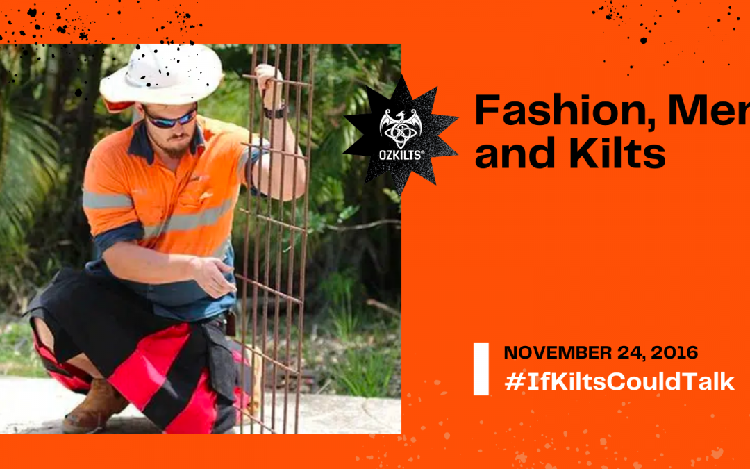 Fashion, Men and Kilts