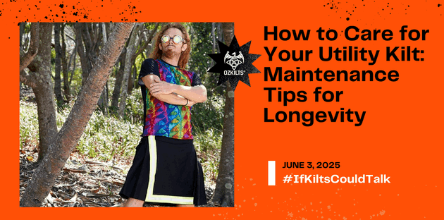 How to Care for Your Utility Kilt: Maintenance Tips for Longevity